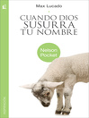 Cuando Dios susurra tu nombre (eBook)